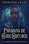 Jennifer Ealey - La Chamana de Ojos Oscuros