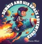 Thom Blair - Dennis and His Space Adventure