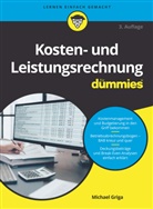 Michael Griga - Kosten- und Leistungsrechnung für Dummies