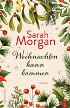 Sarah Morgan - Weihnachten kann kommen