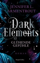 Jennifer L. Armentrout - Dark Elements 4 - Glühende Gefühle