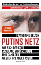 Catherine Belton - Putins Netz. Wie sich der KGB Russland zurückholte und dann den Westen ins Auge fasste - MIT AKTUELLEM VORWORT