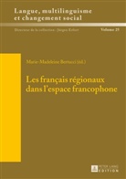 Marie-Madeleine Bertucci - Les français régionaux dans l'espace francophone