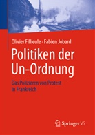 Olivier Filleule, Olivier Fillieule, Fabien Jobard, Andrea Kretschmann, Legnaro, Aldo Legnaro - Politiken der Un-Ordnung