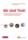 Karl C. Berger, Anna Bertle, Andreas Rudigier, Andreas Rudigier u a, Roland Sila - Wir sind Tirol!