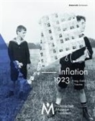 Nathalie Angersbach, Frank Berger, Jan Gerchow - Inflation 1923. Krieg, Geld, Trauma