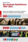 Stephan Krüger - Der deutsche Kapitalismus 1950-2023