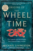 Michael Livingston - Origins of The Wheel of Time