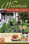 Wi Bed &amp; Breakfast Assoc - Wisconsin Bed and Breakfast Cookbook: Largest Collection of Recipes Ever from the Wisconsin Bed & Breakfast Association