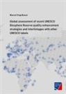 Manuel Engelbauer - Global assessment of recent UNESCO Biosphere Reserve quality enhancement strategies and interlinkages with other UNESCO labels