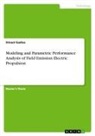 Dinaol Gadisa - Modeling and Parametric Performance Analysis of Field Emission Electric Propulsion