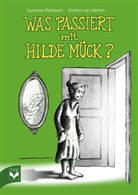 Susanna Maibaum, Kirsten van Alphen, Kirsten van Alphen, Kirsten Vollmer - Was passiert mit Hilde Mück?