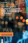 Saloni  P. Ramakrishna, Saloni P Ramakrishna, Saloni P. Ramakrishna - Climate Change Risk Management in Banks