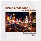 Richie Arndt, Richie Arndt Band, Kellie Rucker - Rockin' Americana, 1 Audio-CD (Audiolibro)