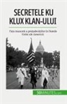 Raphaël Coune - Secretele Ku Klux Klan-ului