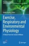 Guido Ferretti - Exercise, Respiratory and Environmental Physiology
