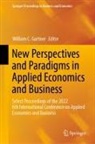 William C Gartner, William C. Gartner - New Perspectives and Paradigms in Applied Economics and Business