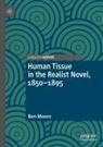 Ben Moore - Human Tissue in the Realist Novel, 1850-1895