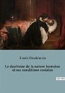 Emile Durkheim - Le dualisme de la nature humaine et ses conditions sociales