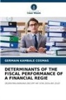GERMAIN KAMBALE COSMAS - DETERMINANTS OF THE FISCAL PERFORMANCE OF A FINANCIAL REGIE