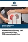 Souad Chelghoum, Ghalia Khellaf - Nierenbeteiligung bei thrombotischen Mikroangiopathien