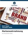 Vasudev Modi, Ravi Rajai - Markenwahrnehmung