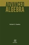 Herbert E. Hawkes - ADVANCED ALGEBRA