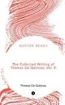 William Godwin - The Collected Writing of Thomas De Quincey, Vol. II