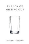 Vincent Bozzino - The Joy of Missing Out