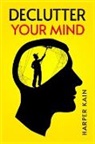 Harper Kain - DECLUTTER YOUR MIND