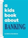 Mehrsa Baradaran, Jennifer Goldstein - A Kids Book About Banking