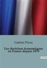 Gaëtan Pirou - Les doctrines économiques en France depuis 1870