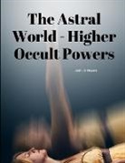 Joel Tiffany - The Astral World - Higher Occult Powers