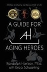 Randolph Harrison, Erica Schwarting - A Guide for Aging Heroes