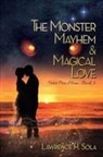 Lawrence H Sola, Lawrence H. Sola - The Monster, Mayhem, & Magical Love