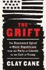Clay Cane - The Grift