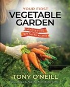 Tony O'Neill - Your First Vegetable Garden