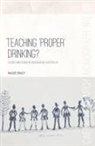 Maggie Brady - Teaching 'Proper' Drinking?: Clubs and pubs in Indigenous Australia