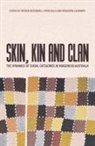 Piers Kelly, Sébastien Lacrampe, Patrick McConvell - Skin, Kin and Clan: The dynamics of social categories in Indigenous Australia