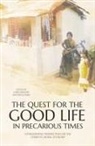 Jon Altman, Chris Gregory - The Quest for the Good Life in Precarious Times: Ethnographic Perspectives on the Domestic Moral Economy