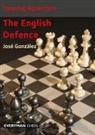 Jose Gonzalez, José González - Opening Repertoire: The English Defence