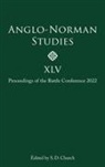 Stephen D Church, Stephen D. Church - Anglo-Norman Studies XLV