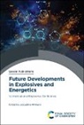 Jacqueline (Cranfield University Akhavan, Prof. Jacqueline (Cranfield University Akhavan, Jacqueline Akhavan, Jacqueline (Cranfield University Akhavan - Future Developments in Explosives and Energetics
