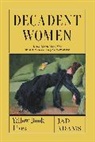 Jad Adams, Adams Jad - Decadent Women