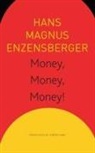 Hans Magnus Enzensberger, Sonaksha Iyengar, Simon Pare, Sonaksha Iyengar - Money, Money, Money! – A Short Lesson in Economics