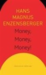 Hans Magnus Enzensberger, Sonaksha Iyengar, Simon Pare, Sonaksha Iyengar - Money, Money, Money! - A Short Lesson in Economics