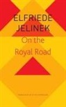 Gitta Honegger, Elfriede Jelinek - On the Royal Road – The Burgher King