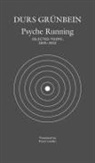 Durs Grunbein, Durs Grünbein - Psyche Running