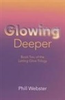Phill Webster - Glowing Deeper