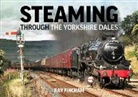 Ray Fincham, Raymond Fincham - Steaming Through the Yorkshire Dales